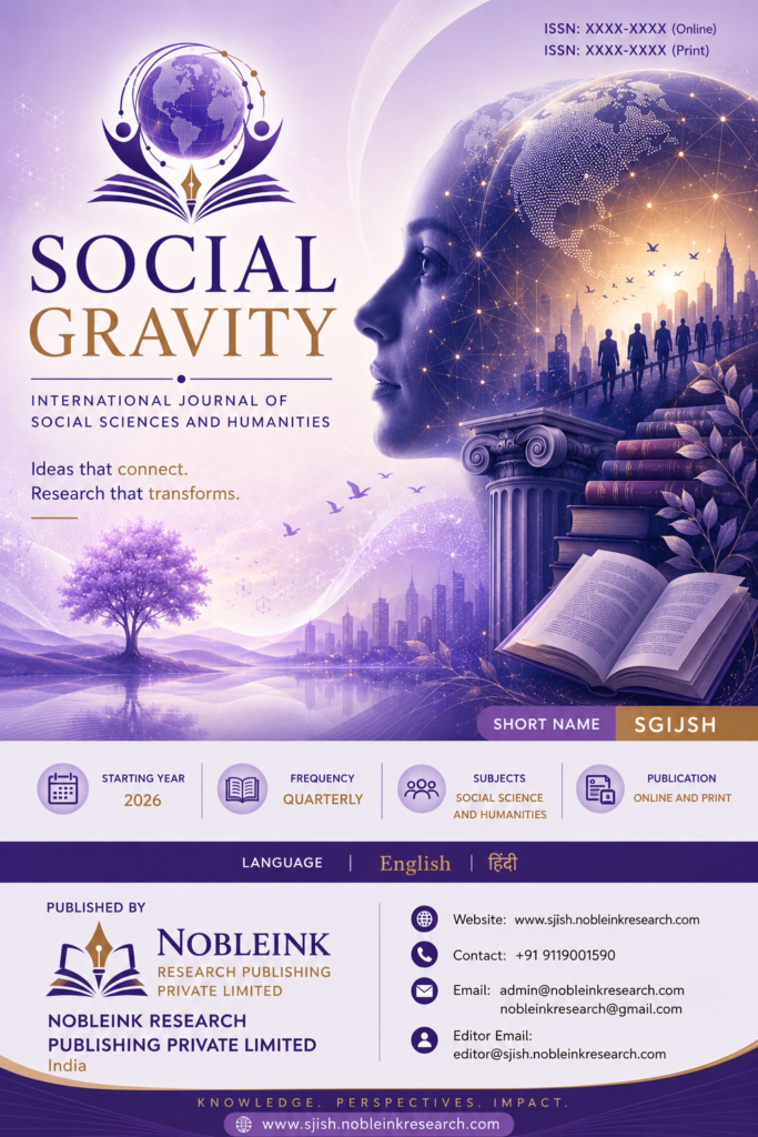 Social Gravity: International Journal of Social Sciences and Humanities (SGIJSH)